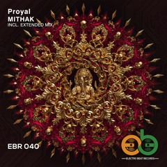 Proyal - Mithak (Extended Mix) [OUT NOW]