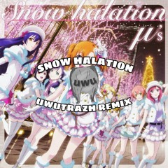 Snow Halation (uwutrazh Remix) [Dubstep]