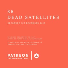 36 - Dead Satellites