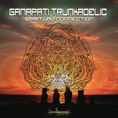 01 - Ganapati Trunkadelic - Spiritual Connection