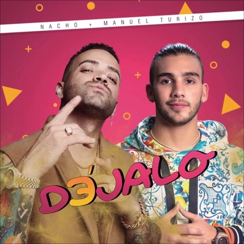 Nacho Ft. Manuel Turizo - Dejalo (jesus gonzalez dj edit 2018)