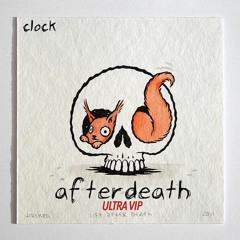 CLOCK - AFTERDEATH (ULTRA VIP)