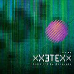 Digital Structures - Various Artists - xXETEXx Vol. 02 (compiled by Golanski aka Bayawaka)