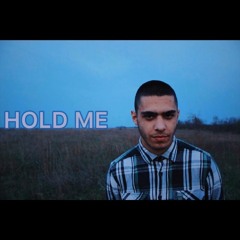 HOLD ME