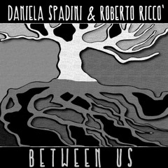 Between Us Daniela Spadini - Roberto Riccò