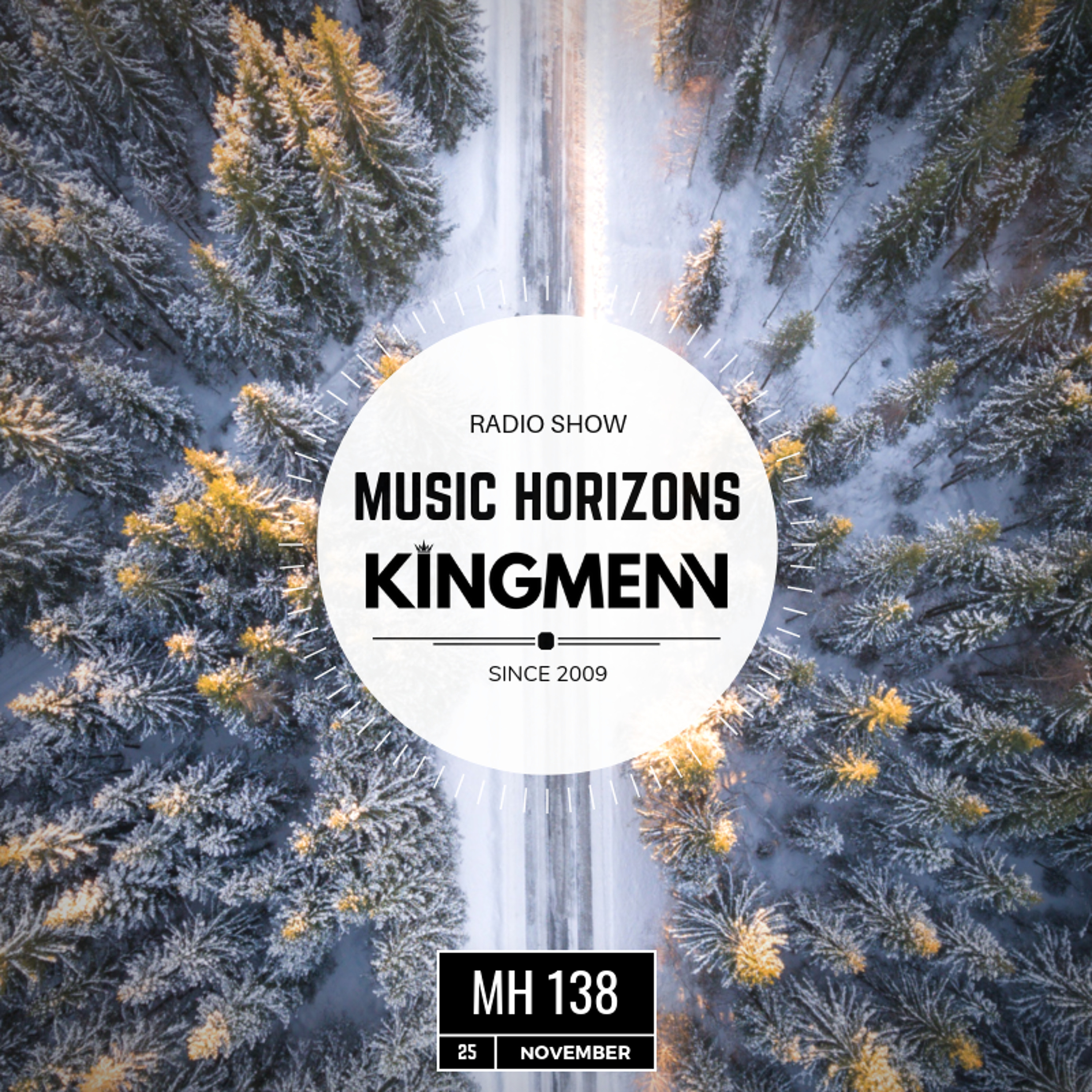 MH 138 - KINGMENN - Guest Mix - Music Horizons @ November 2018 episode artwork