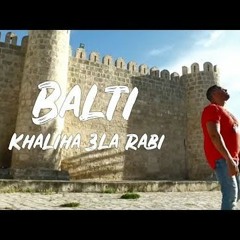 Balti - Khaliha 3la Rabi  خليها على ربي