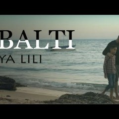 Balti - Ya Lili Feat. Hamouda