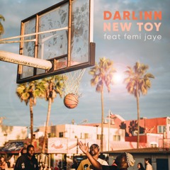 Darlinn Feat. Femi Jaye  - New Toy