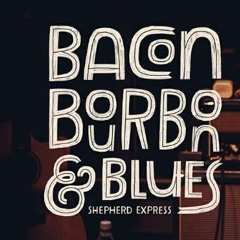 Bacon, Bourbon & Blues(Collab with Tom Adams)