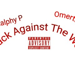 back against the wall Ralphy P X Omerta Blacc