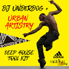 ◥◥ DJ UNDERDOG + URBAN ARTISTRY - DEEP HOUSE TOOL KIT V1