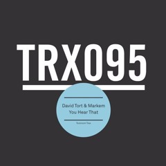 David Tort & Markem - You Hear That [Toolroom Trax] TREP453