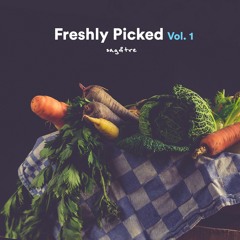 Freshly Picked Vol. 1 Mini Mix