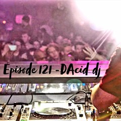 Episode 121 - DAcid_dj