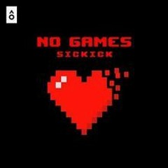 Sickick - No Games (Lowski Remix)