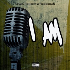 Jamil Honesty X Hobgoblin "I AM"