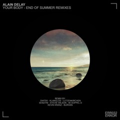 Alain Delay - Your Body (Klanglos Remix) Preview