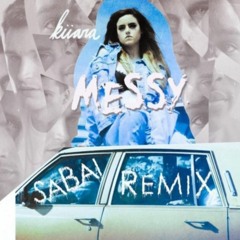 Kiiara - Messy (Sabai Remix)