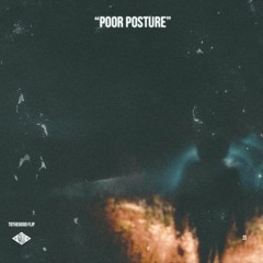nothing, nowhere. - poor posture (tothegood flip)