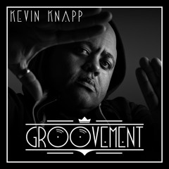 Groovement - 006 - w/ Kevin Knapp