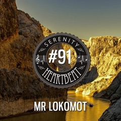 Serenity Heartbeat Podcast #91 Mr Lokomot