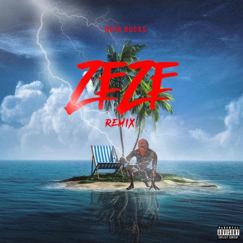 Neek Bucks - ZeZe Rmx