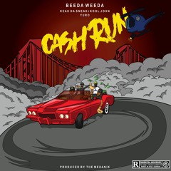 Cash Run feat Keak Da Sneak Kool John & Yuro