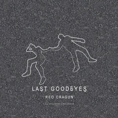 Reo Cragun - Last Goodbyes (Prod. Apollo7ven)