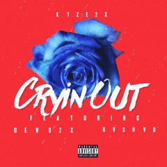 Kyze2x- Cryin Out x Geno2x & Rvshvd