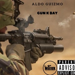 Aldo Guizmo - Gun K Bay