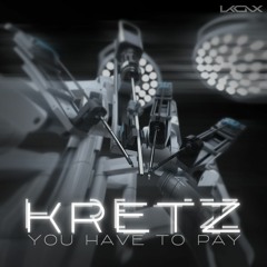 [UKX12] Kretz - You Have To Pay EP