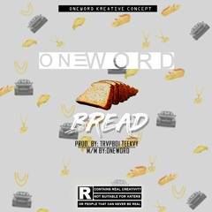 ONEWORD-BREAD (PROD. BY TEEKVY).mp3