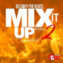 DJCJAY PRESENT - MIX IT UP VOL 2 (HIP HOP / DANCEHALL / AFROBEATS / SOCA)