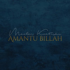 Mevlan Kurtishi - Amantu Billah
