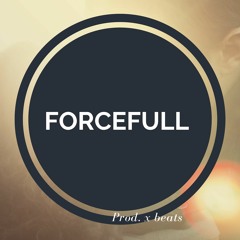 Forcefull