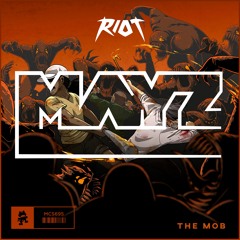 RIOT - The Mob (MAYZ Edit)