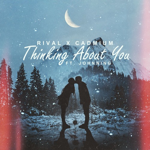Rival & Cadmium - Thinking about you (feat. Johnning)