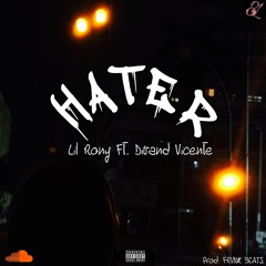 Lil Rony - Hater ( Feat. Divand Vicente ) Prod. Frvnk Beats [ Easy Entertainment ].mp3