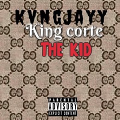 KvngJayy x KingCorte - The Kid