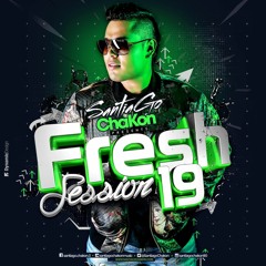 Fresh Session 19 Mixed By Santiago Chakon