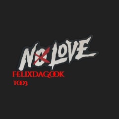 Do You Even Love Me? ft. FelixDaGook