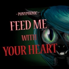 Feed Me with Your Heart