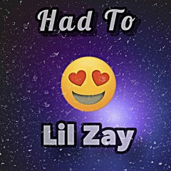 HAD TO (PROD by KJ Run it Up,RizzyBProd)