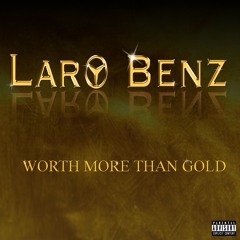 Worth More Than Gold (Prod. by pdubcookin)