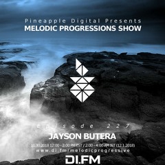 Melodic Progressions Show @ DI.FM Episode 227 - Jayson Butera