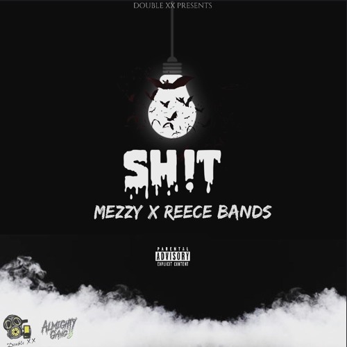 Mezzy - SH!T Ft Reece Bandz