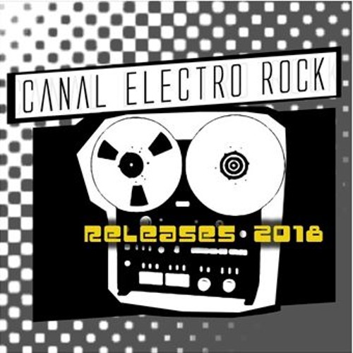 Releases Canal Electro Rock (Dezembro 2018) #Rock #Indie #Alternative #NewWave #Electronic