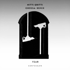 Nitti Gritti - Fear (Crossa "Dark House" Remix)[Free]