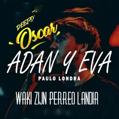 Demo 98 - Acapella Adan Y Eva  Paulo Londra  [ Oscar Dj  ✘ 2kI8 ]